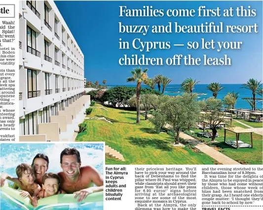  ??  ?? Fun for all: The Almyra in Cyprus keeps adults and children blissfully content