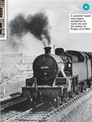  ??  ?? A Leicester-based tank engine headed for its home city over the viaduct at Rugby, circa 1964