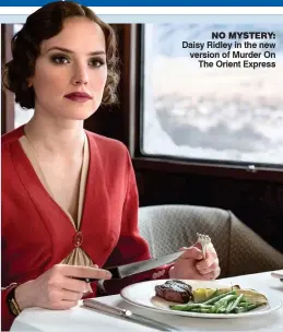  ??  ?? NO MYSTERY: Daisy Ridley in the new version of Murder On The Orient Express