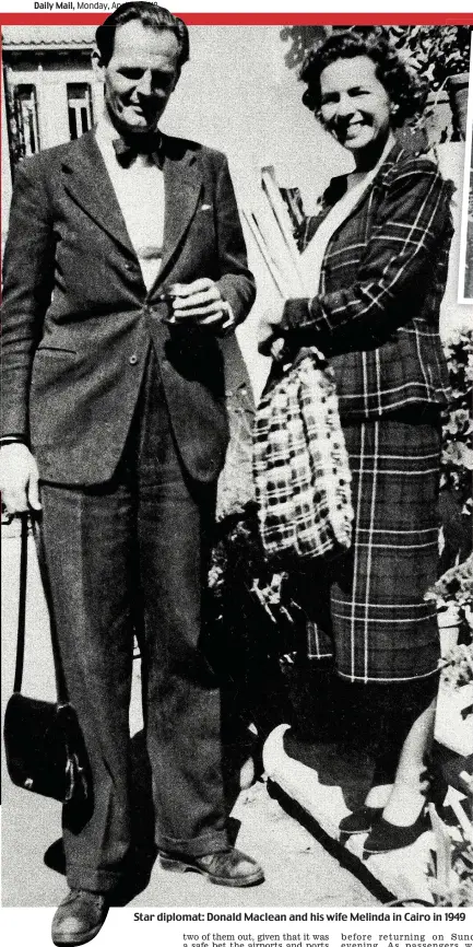 ??  ?? Star diplomat: Donald Maclean and his wife Melinda in Cairo in 1949