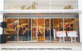  ??  ?? UNIQLO plans to expand its roadside store model to Malaysia and the Philippine­s.