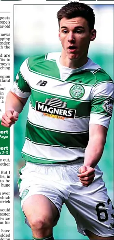  ??  ?? ATTRACTING ATTENTION: Celtic star Kieran Tierney