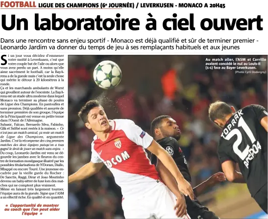  ?? (Photo Cyril Dodergny) ?? Au match aller, l’ASM et Carrillo avaient concédé le nul au Louis-II (-) face au Bayer Leverkusen.