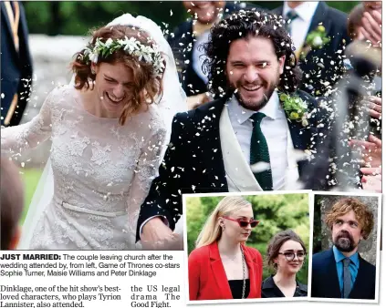  ??  ?? JUST MARRIED: The couple leaving church after the wedding attended by, from left, Game of Thrones co-stars Sophie Turner, Maisie Williams and Peter Dinklage