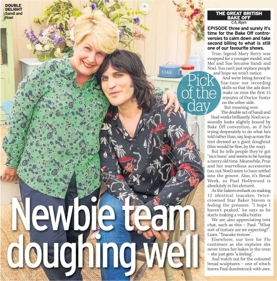  ??  ?? DOUBLE DELIGHT Sandi and Noel Pick of the day C4, 8pm