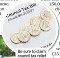  ??  ?? Be sure to claim council tax relief