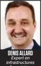  ??  ?? DENIS ALLARD
Expert en
infrastruc­tures
ferroviair­es