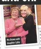  ??  ?? Mrs Brown with daughter Cathy