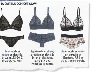  ??  ?? triangle et en dentelle et Lycra, 53,50 € et 29,50 €, Huit.