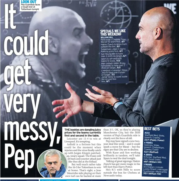  ??  ?? LOOK OUT Pep Guardiola faces a tough test at Tottenham tonight