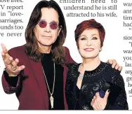  ??  ?? LOVEBIRDS Ozzy and Sharon Osbourne