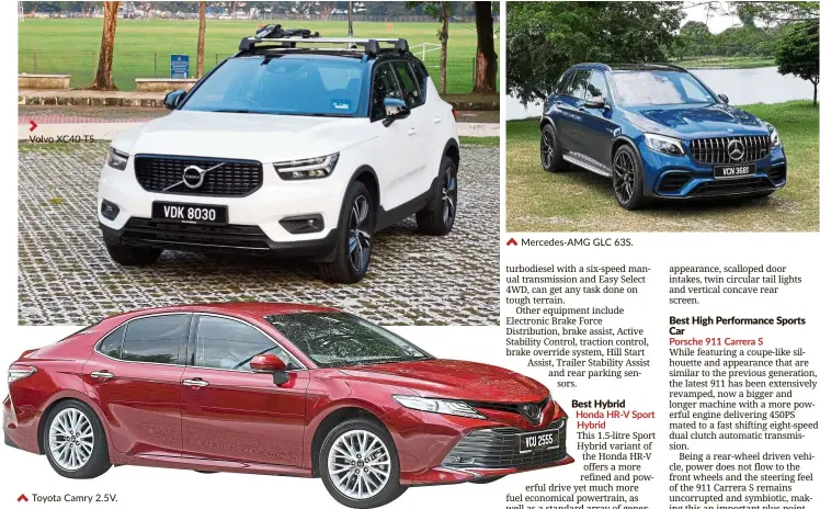  ??  ?? Volvo Xc40 T5. Toyota camry 2.5V. Mercedes-aMG GLc 63s.