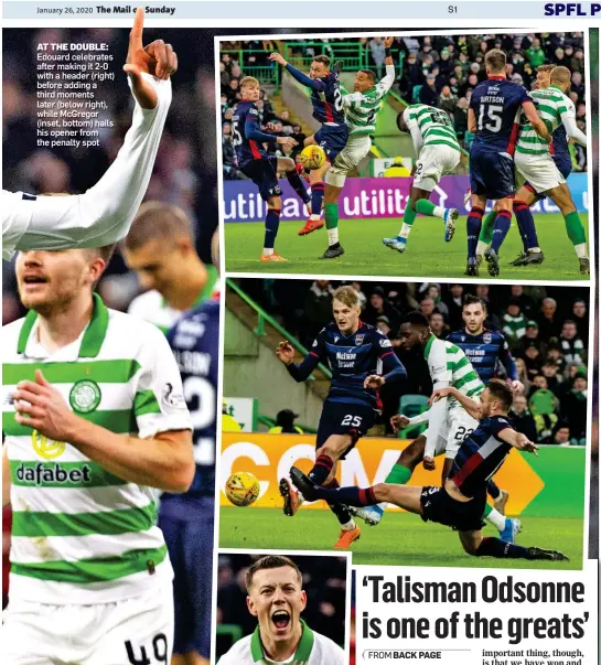  ??  ?? AT THE DOUBLE: Edouard celebrates after making it 2-0 with a header (right) before adding a third moments later (below right), while McGregor (inset, bottom) hails his opener from the penalty spot