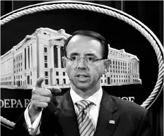  ?? REUTERS ?? Deputy Attorney General Rod Rosenstein made the suggestion­s in the spring of 2017 after Trump fired FBI Director James Comey, The New York Times said