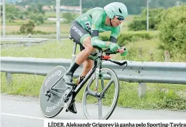  ??  ?? LÍDER. Aleksandr Grigorev já ganha pelo Sporting-Tavira