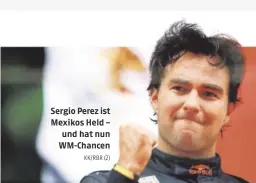  ?? KK/RBR (2) ?? Sergio Perez ist Mexikos Held – und hat nun WM-Chancen