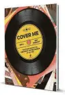  ??  ?? ‘Cover Me’ By Ray Padgett Sterling Books 232 pages; $22.95
