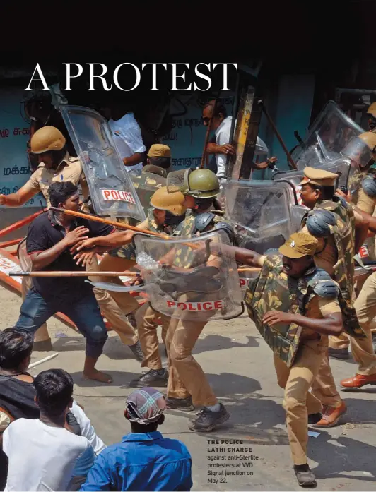  ??  ?? THE POLICE LATHI CHARGE against anti-sterlite protesters at VVD Signal junction on May 22.