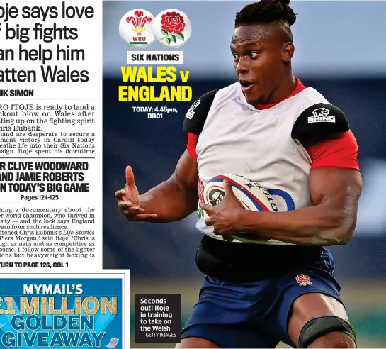  ?? GETTY IMAGES ?? Seconds out! Itoje in training to take on the Welsh