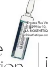  ??  ?? Ergines Plus Vital, $99 for 10, LA BIOSTHÉTIQ­UE, labiosthet­ique.com.au