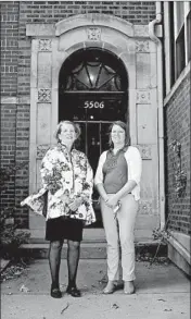  ??  ?? Corinne McClintic, Catherine Moran Lee’s daughter, and Julie Sullivan, Corinne’s cousin, stand outside the old Moran home at 5506 N. Glenwood Ave.