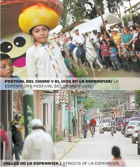  ??  ?? Festival DEL Choro y EL Vino En La Esperanza/ la esperanza’s festival del choro y vino. CALLES de La Esperanza / streets of la esperanza.