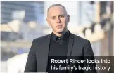  ??  ?? Robert Rinder looks into his family’s tragic history