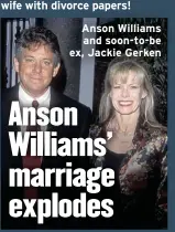  ??  ?? Anson Williams and soon-to-be ex, Jackie Gerken