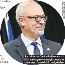  ??  ?? Le ministre Carlos Leitao a sorti sa baguette magique après deux ans d’austérité budgétaire.