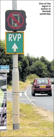  ?? Pictures: STEVE REIGATE ?? One of the signs in action in Norfolk yesterday