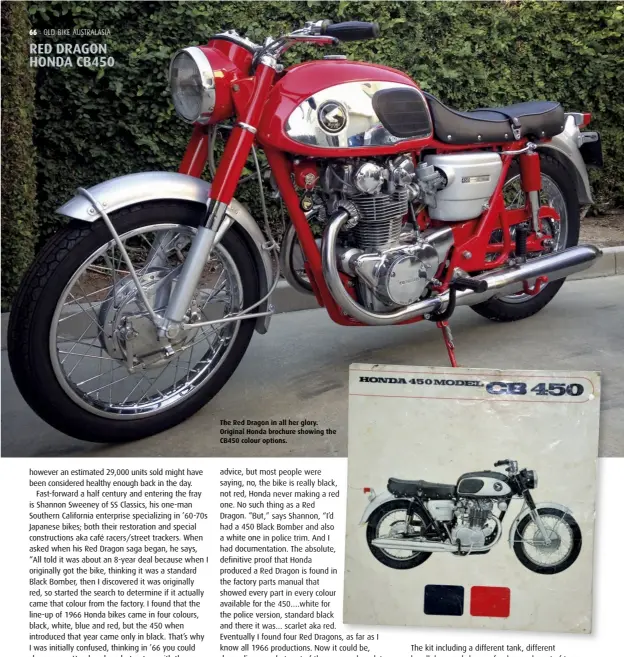  ??  ?? The Red Dragon in all her glory. Original Honda brochure showing the CB450 colour options.