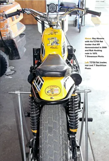  ??  ?? Above: Ray Abrams with his TZ750 flat tracker that KR demonstrat­ed in 2009 and Rick Hocking rode in 1975. T Stevenson Photo.
Left: TZ750 flat tracker, rear end. T Stevenson Photo.