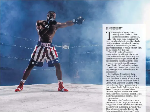  ?? COURTESY OF METRO GOLDWYN MAYER PICTURES/WARNER BROS. PICTURES ?? Michael B. Jordan reprises his role as Adonis Creed in the film, “Creed II.”