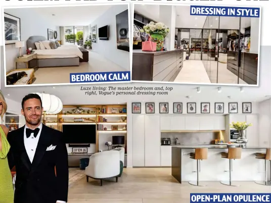  ?? ?? Luxe living: The master bedroom and, top right, Vogue’s personal dressing room BEDROOM CALM DRESSING IN STYLE OPEN-PLAN OPULENCE Swanky: The kitchen/living area at London property being sold by, left, Vogue and Spencer