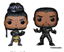  ?? THINKGEEK ?? Help your favorite fan relive the blockbuste­r movie with these stylish Funko POP! Black Panther Vinyl Figures. $9.99, thinkgeek.com