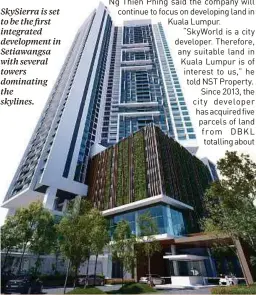  ??  ?? SkySierra is set to be the first integrated developmen­t in Setiawangs­a with several towers dominating the skylines.