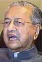  ??  ?? Tun Dr Mahathir Mohamad