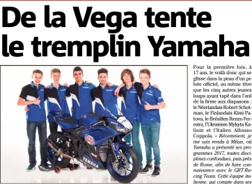  ?? (Photo DR) ?? Sélectionn­é par Yamaha, Enzo de la Vega (troisième à gauche) prend l’ascen- seur. L’Azuréen de  ans sera le seul pilote tricolore en World SSP .