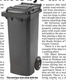  ??  ?? The new bye-laws deal with the segregatio­n, storage and presentati­on of household waste.