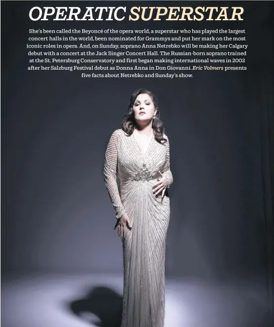  ?? KIRK EDWARDS. COURTESY OF THE CALGARY OPERA ?? Anna Netrebko will be appearing Sunday in a concert that will have a distinctly Italian feel.