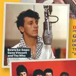  ?? ?? Bowie be-bops: Gene Vincent and The Who