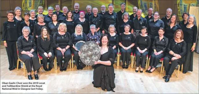  ??  ?? Oban Gaelic Choir won the 2019 Lovat and Tullibardi­ne Shield at the Royal National Mòd in Glasgow last Friday.