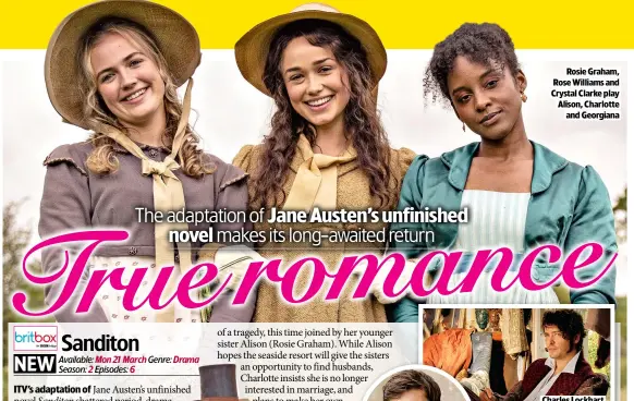  ?? ?? ROSIE GRAHAM, ROSE WILLIAMS AND CRYSTAL CLARKE PLAY ALISON, CHARLOTTE
AND GEORGIANA