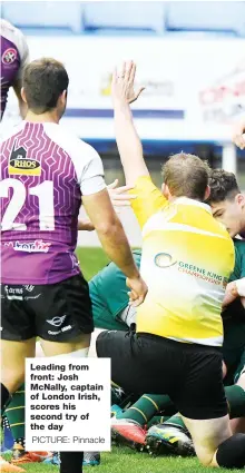  ?? PICTURE: Pinnacle ?? Leading from front: Josh McNally, captain of London Irish, scores his second try of the day