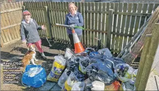  ?? ?? Keep Oban Beautiful volunteers clean up Dunollie.