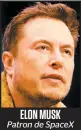  ??  ?? ELON MUSK Patron de Spacex