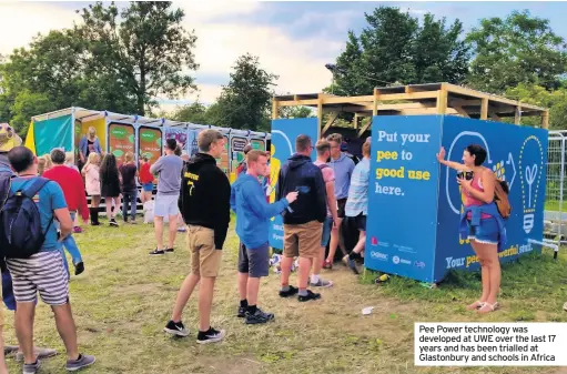  ??  ?? Pee Power technology was developed at UWE over the last 17 years and has been trialled at Glastonbur­y and schools in Africa