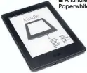  ??  ?? A Kindle Paperwhite.