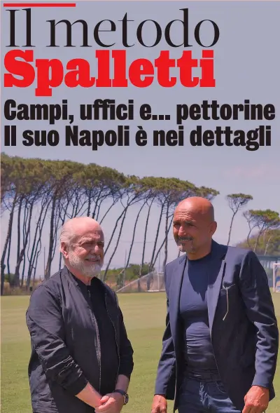  ?? GETTY ?? Col presidente Luciano Spalletti, 62 anni, col patron Aurelio De Laurentiis, 72, nella sua prima visita ai campi di Castel Volturno