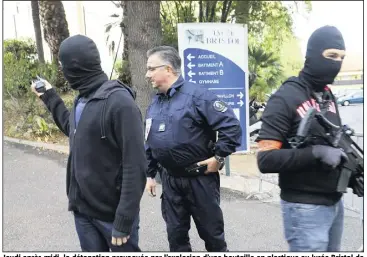  ?? (Photo Patrice Lapoirie) ?? Jeudi après-midi, la détonation provoquée par l’explosion d’une bouteille en plastique au lycée Bristol de Cannes avait mis sur les dents les forces de l’ordre, dans le contexte sensible d’aujourd’hui.